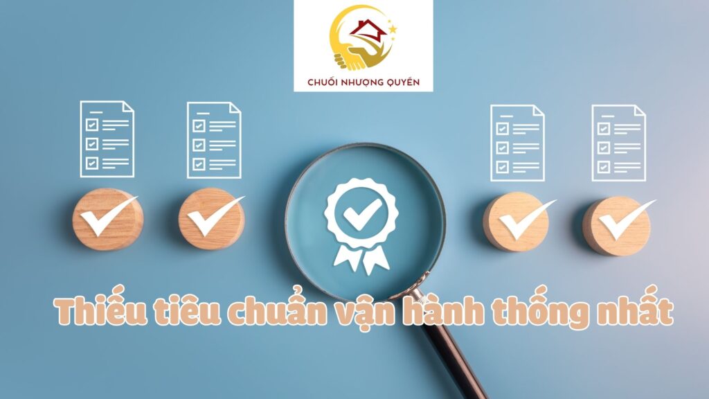 Thiếu tiêu chuẩn vận hành thống nhất