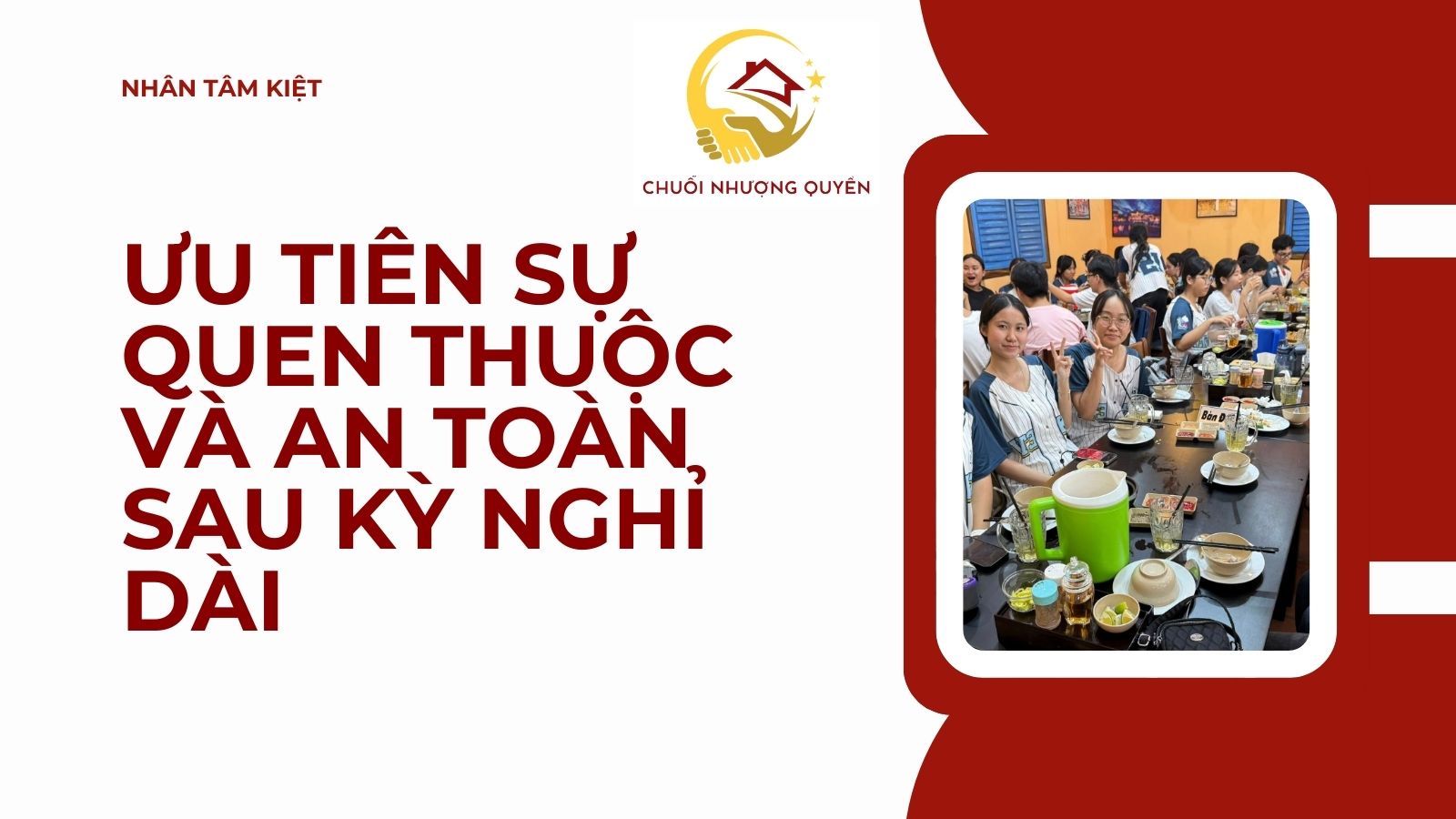 Ưu tiên sự quen thuộc và an toàn sau kỳ nghỉ dài