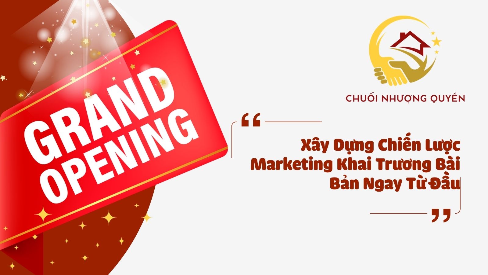 1. Xây Dựng Chiến Lược Marketing Khai Trương Bài Bản Ngay Từ Đầu