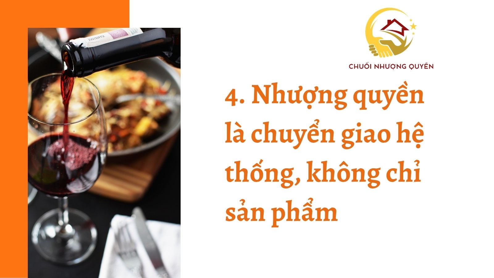 4. Nhượng quyền là chuyển giao hệ thống, không chỉ sản phẩm