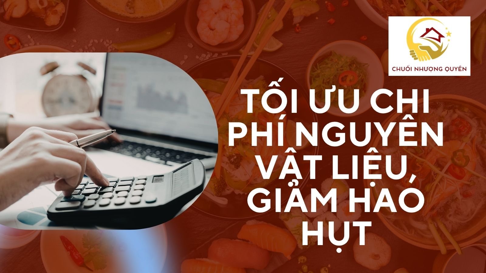 2. Tối ưu chi phí nguyên vật liệu và giảm hao hụt