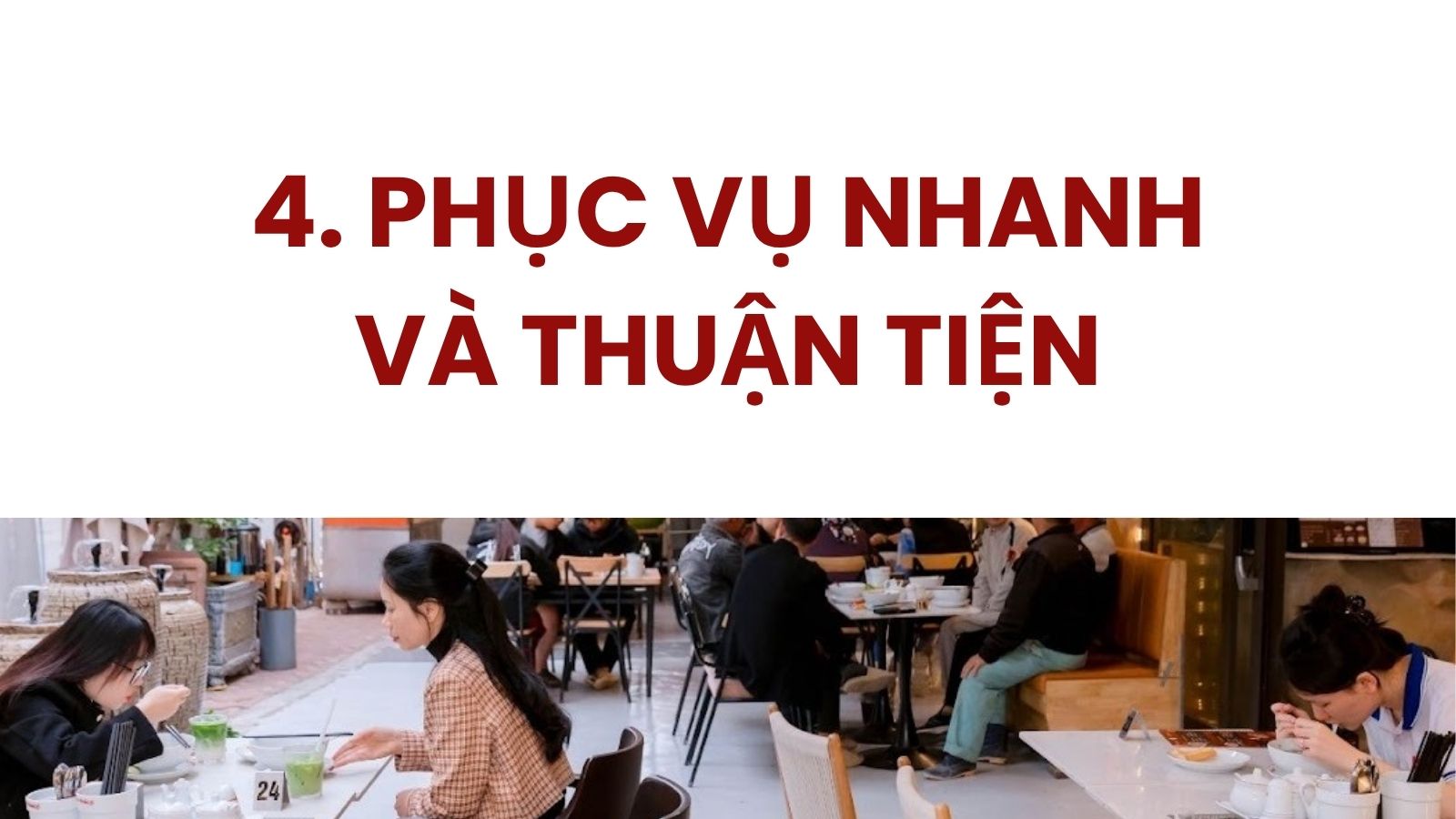 4. Phục vụ nhanh và thuận tiện