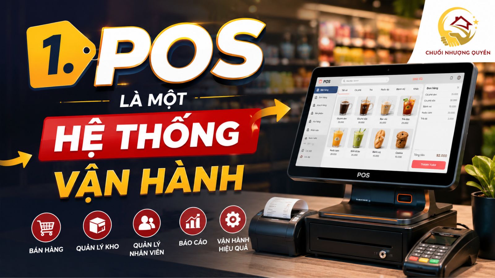 1. POS là một hệ thống vận hành