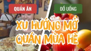 Xu hướng mở quán mùa hè: đồ uống hay quán ăn?