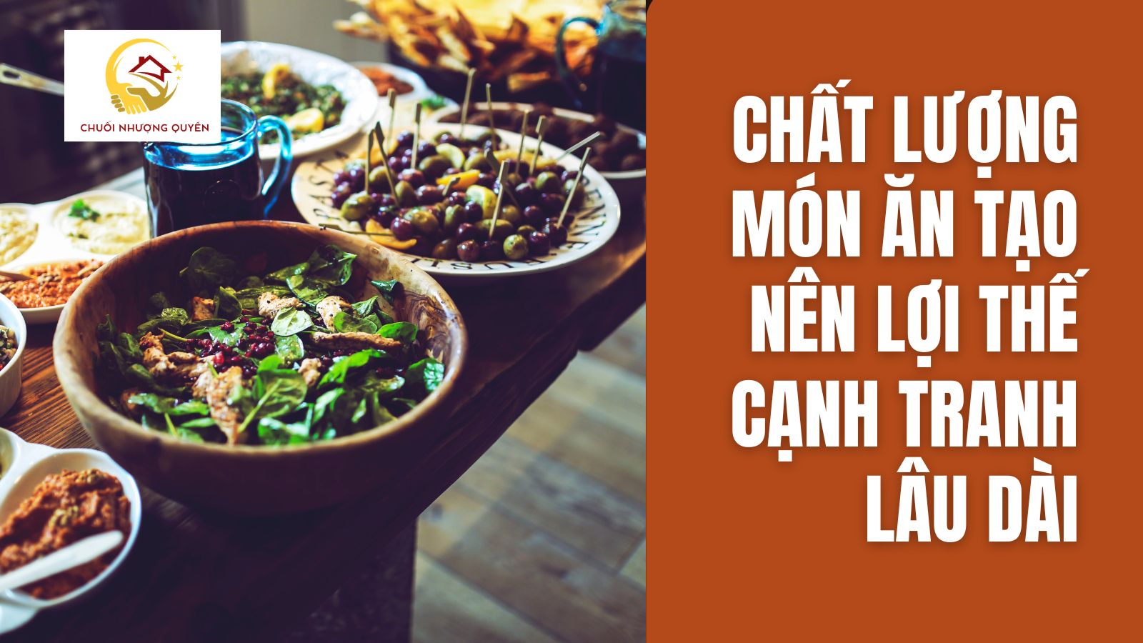4. Chất lượng món ăn tạo nên lợi thế cạnh tranh lâu dài