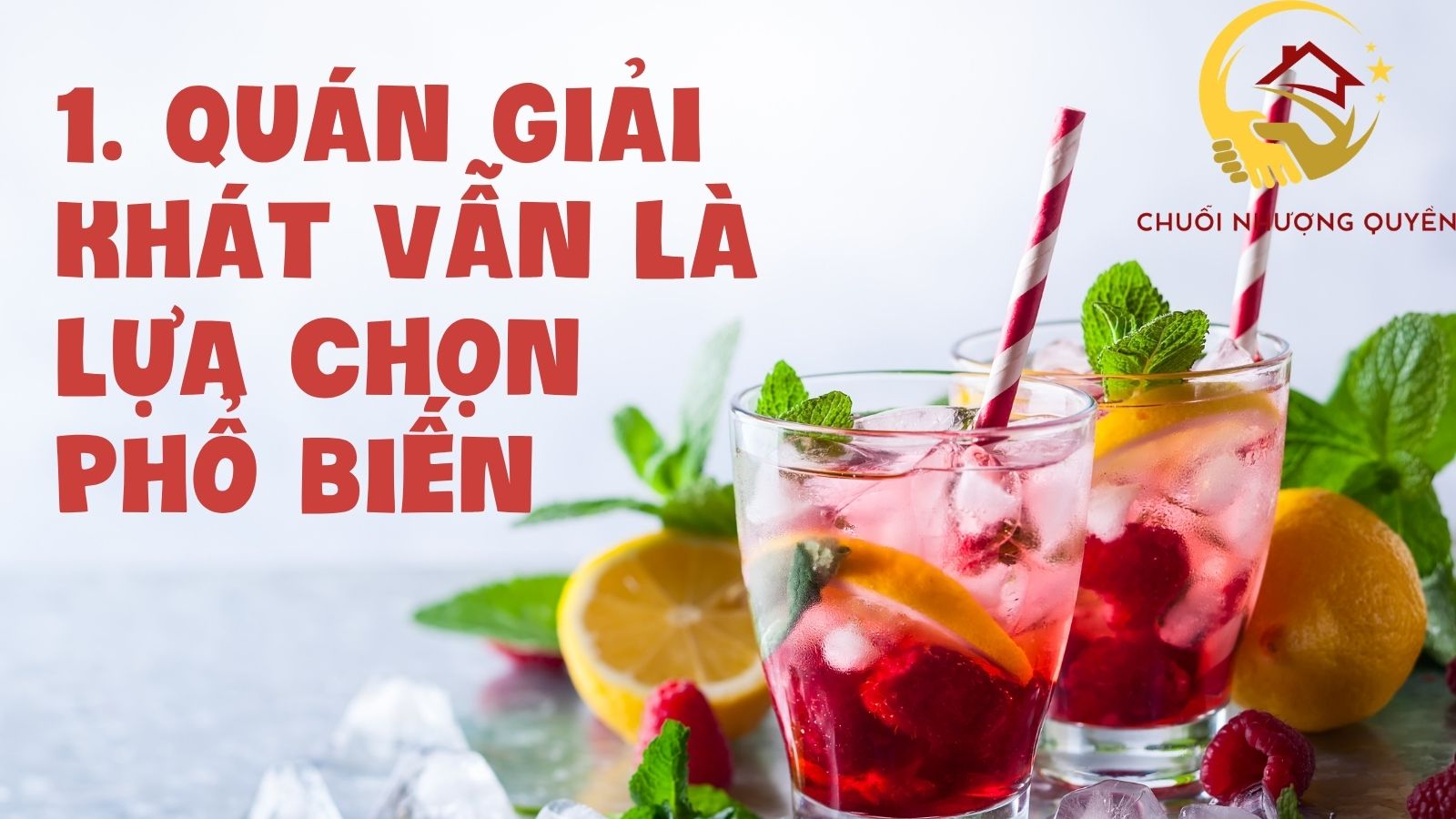 1. Quán giải khát vẫn là lựa chọn phổ biến