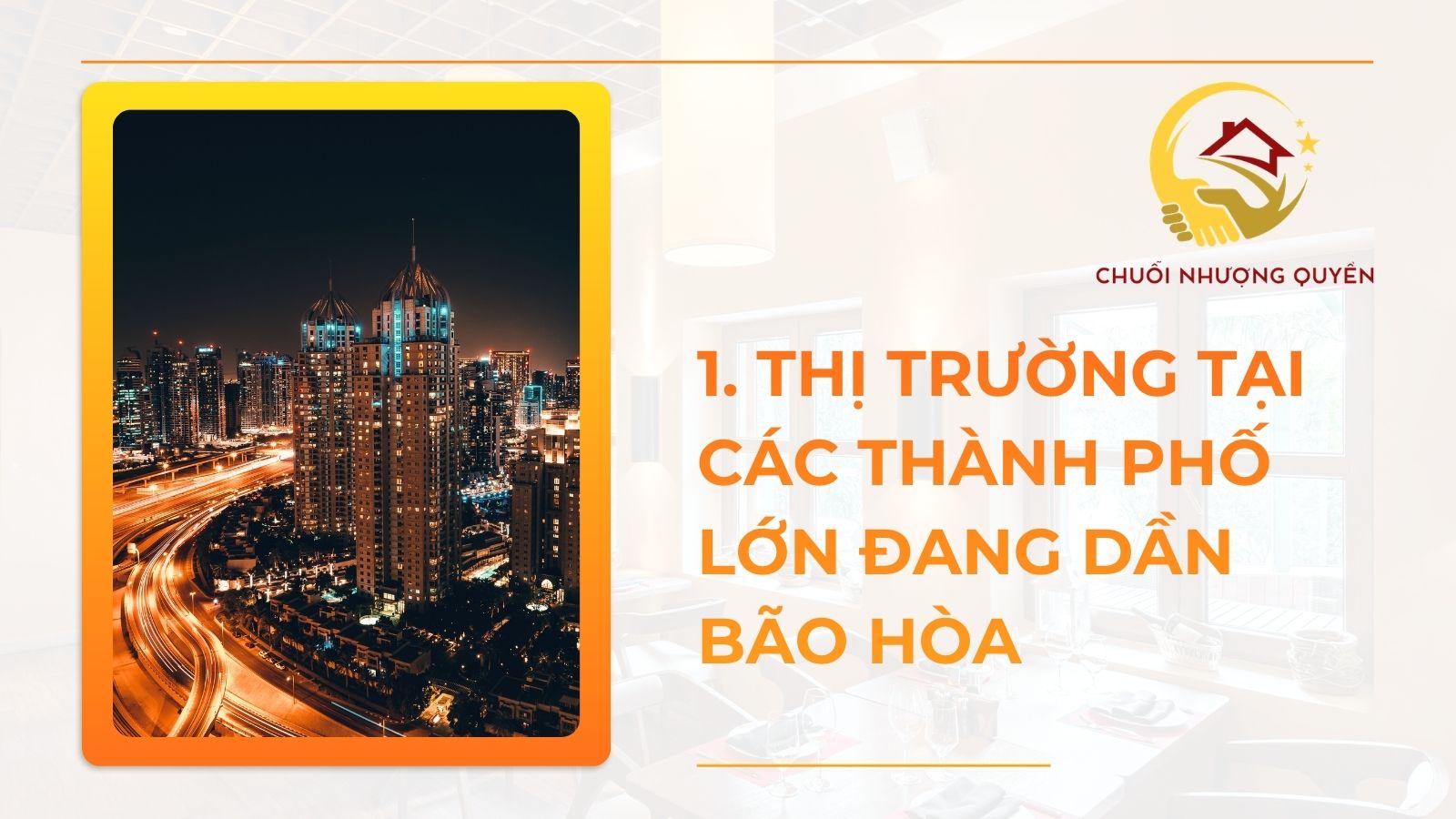 1. Thị trường tại các thành phố lớn đang dần bão hòa